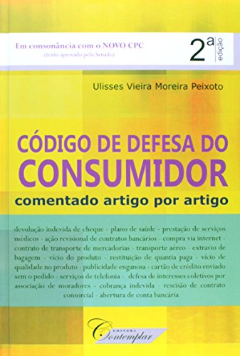 Ler Código de Defesa do Consumidor. Comentado Artigo por Artigo, do autor Ulisses Vieira Moreira Peixoto